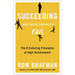 Succeeding When You're Supposed to Fail: The 6 Enduring Principles of High Achievement