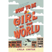 How to Be a Girl in the World