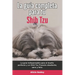 La Guía Completa Para Tu Shih Tzu: La guía indispensable para el dueño perfecto y un Shih Tzu obediente, sano y feliz.