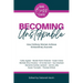 Becoming Unstoppable: How Ordinary Women Achieve Extraordinary Success