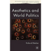 Aesthetics and World Politics
