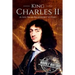 Charles II: A Life From Beginning to End