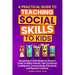 A Practical Guide to Teaching Social Skills to Kids: Everything a Child Needs to Know in Order to Make Friends, Gain Emotional Intelligence, Communica