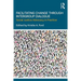 Facilitating Change through Intergroup Dialogue: Social Justice Advocacy in Practice