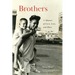 Brothers: A Memoir of Love, Loss, and Race