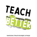 Teach Better