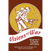 Visions of War: World War II in Popular Literature and Culture