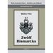 Reichskanzler Otto von Bismarck - Zwölf Bismarcks: Reihe Deutsches Reich - Schriften und Diskurse: Reichskanzler, Bd. I/XI