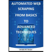 Automated Web Scraping from Basics to Advanced Techniques