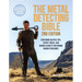 The Metal Detecting Bible, 2nd Edition: Even More Helpful Tips, Expert Tricks, and Insider Secrets for Finding Hidden Treasures (Fully Updated with th