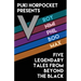 V: Five Legendary Tales From Beyond the Black