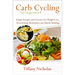 Carb Cycling for Beginners: Simple Recipes and Exercises for Weight Loss, Reactivating Metabolism and Muscle Building (2020)