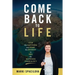 Come Back to Life: STOP the EMPTINESS and START the JOURNEY to FEEL the HAPPINESS INSIDE & OUT