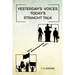 Yesterday's Voices, Today's Straight Talk