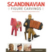 Scandinavian Figure Carving: From Viking Times to Doderhultam, Trygg, and Modern Carvers