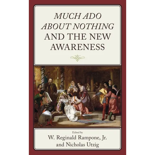 Much Ado about Nothing and the New Awareness