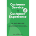 Customer Service vs. Customer Experience: La guía del CEO