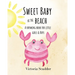 Sweet Baby at the Beach: A Rhyming Book for Little Girls & Boys