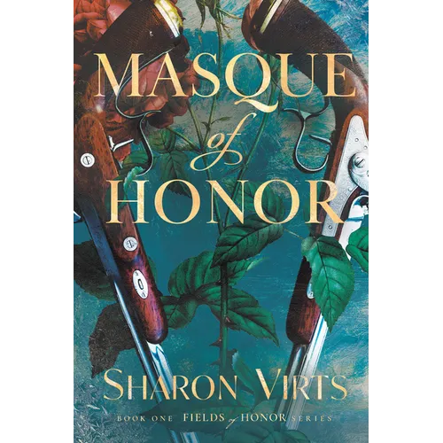 Masque of Honor: Book One in the Fields of Honor Series
