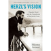 Herzl's Vision: Theodor Herzl and the Foundation of the Jewish State