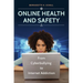 Online Health and Safety: From Cyberbullying to Internet Addiction
