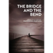 The Bridge and the Bend: A selection of poems