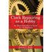 Clock Repairing as a Hobby: An Illustrated How-To Guide for the Beginner