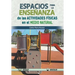 Espacios para la enseñanza de las actividades físicas en el medio natural