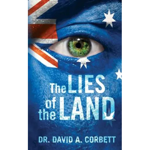 The Lies of the Land: A Guide to our Corrupt Society