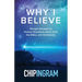 Why I Believe: Straight Answers to Honest Questions about God, the Bible, and Christianity