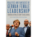 Realities and Fantasies of German Female Leadership: From Maria Antonia of Saxony to Angela Merkel