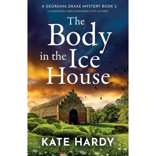The Body in the Ice House: A completely unputdownable cozy mystery