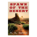 Spawn of the Desert: A Western Adventure