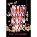 How to Survive a Horror Movie