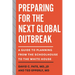 Preparing for the Next Global Outbreak: A Guide to Planning from the Schoolhouse to the White House