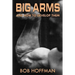 Big Arms: And How To Develop Them, (Original Version, Restored)