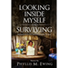Looking Inside Myself and Surviving: Deliverance from Pain and Embracing Your Purpose