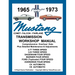 MUSTANG 1965 to 1973 TRANSMISSION WORKSHOP MANUAL - ALL 3 & 4 SPEED MANUAL TRANSMISSIONS PLUS THE C4 & C6 AUTOMATIC