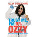 Trust Me, I'm Dr. Ozzy: Advice from Rock's Ultimate Survivor (Large type / large print Edition)