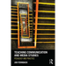 Teaching Communication and Media Studies: Pedagogy and Practice