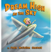 Dream High As The Sky