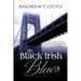Black Irish Blues: A Caesar Stiles Mystery