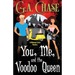 You, Me, and the Voodoo Queen