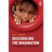 Deschooling the Imagination: Critical Thought as Social Practice