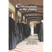 Conversations in the Abbey: Senior Monks of Saint Meinrad Reflect on Their Lives