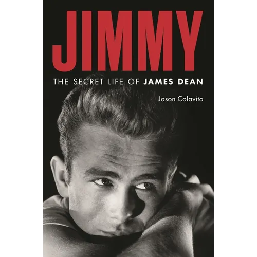 Jimmy: The Secret Life of James Dean