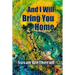 And I Will Bring You Home