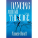 Dancing Around the Edge: A Memoir
