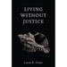 Living without Justice
