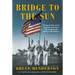 Bridge to the Sun: The Secret Role of the Japanese Americans Who Fought in the Pacific in World War II